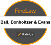 FindLaw | Ball, Bonholtzer & Evans | Rate Us