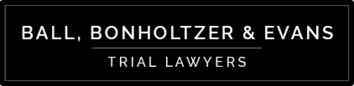 Ball, Bonholtzer & Evans | Trial Lawyers
